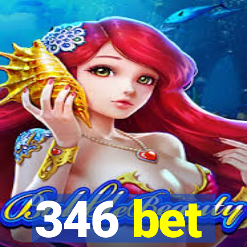 346 bet